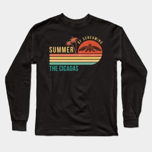 Cicada-2024 Summer of screaming the cicadas Long Sleeve T-Shirt